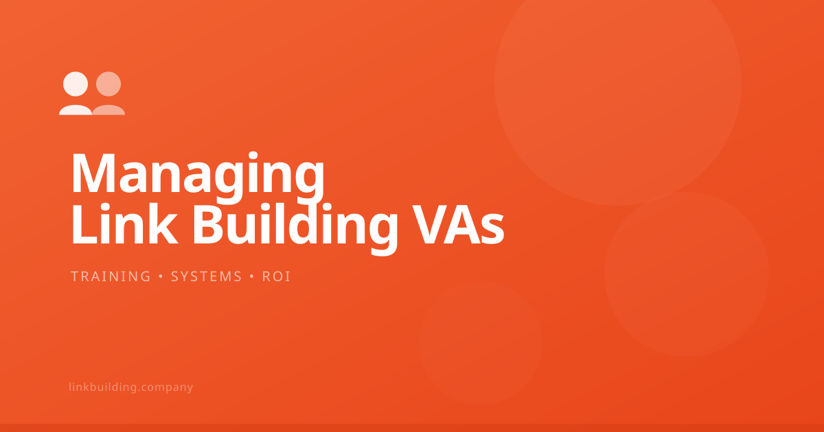 How to manage virtual assistants for link building campaigns